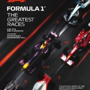 Formula 1: The Greatest Races: (F1® Official Guides)