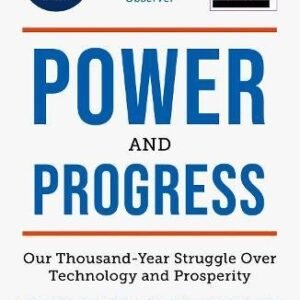 Power and Progress: Our Thousand-Year Struggle Over Technology and Prosperity | Winners of the 2024 Nobel Prize for Economics