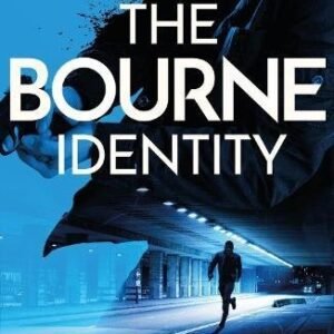 The Bourne Identity: The first Jason Bourne thriller(JASON BOURNE)