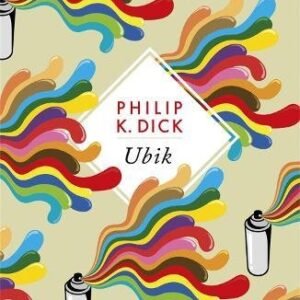 Ubik: The reality bending science fiction masterpiece(S.F. Masterworks)