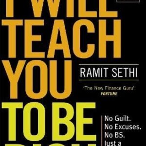 I Will Teach You To Be Rich (2nd Edition): No guilt, no excuses - just a 6-week programme that works - now a major Netflix series