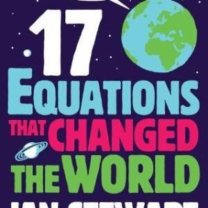 Seventeen Equations that Changed the World