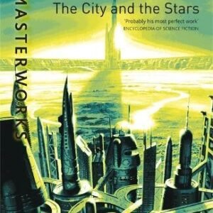The City And The Stars: (S.F. Masterworks)