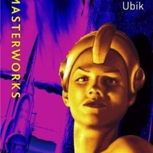 Ubik: The reality bending science fiction masterpiece(S.F. Masterworks)