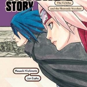 Naruto: Sasuke's Story—The Uchiha and the Heavenly Stardust: (Naruto Novels)