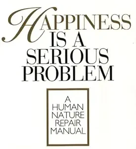 Happiness Is A Serious Problem