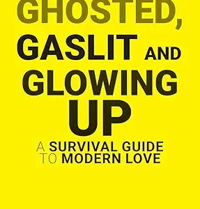 Ghosted Gaslit And Glowing Up