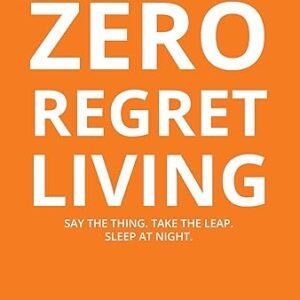 Zero Regret Living