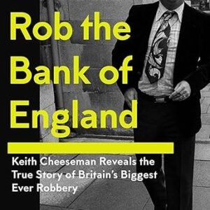 How To Rob The Bank Of England