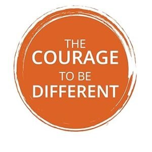 The Courage To Be Different
