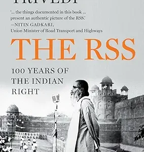 The Rss 100 Years Of The Indian Right