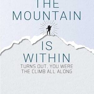 The Mountain Is Within