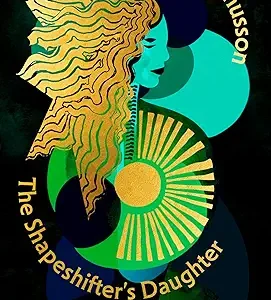 The Shapeshifter’S Daughter