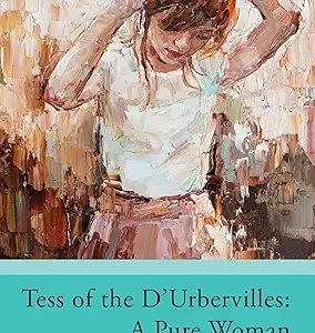 Tess Of The D Urbervilles A Pure Woman