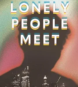 Lonely People Meet