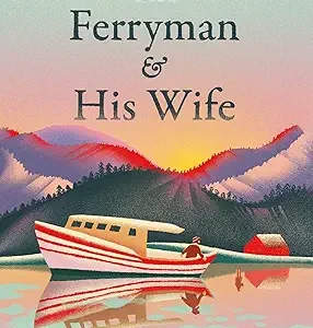 The Ferryman And His Wife