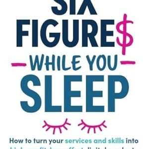 Six Figure While You Sleep