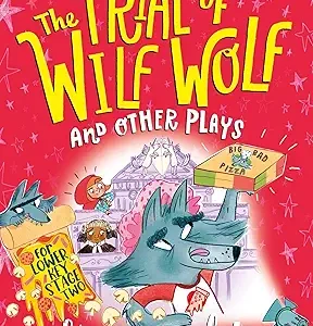 The Trial Of Wilf Wolf And Other Plays
