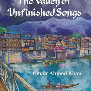 The Valley Of Unfinished Songs