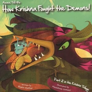 Amma Tell Me How Krishna Fought The Demons