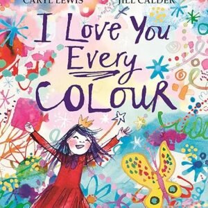 I Love You Every Colour