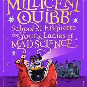 The Millicent Quibb School Of Etiquette For Young Ladies Of Mad Science