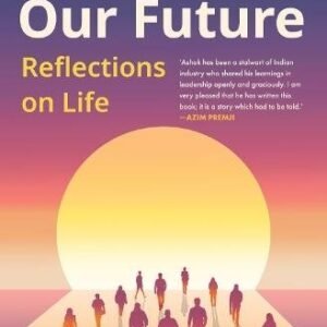 We Are Our Future: Reflections On Life