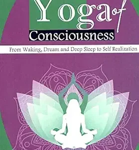 The Yoga Of Consciousness