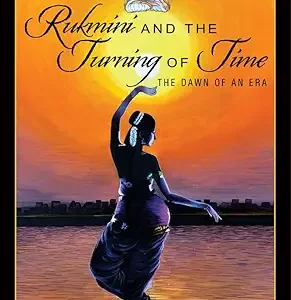Rukmini And The Turning Of Time The Dawn Of An Era
