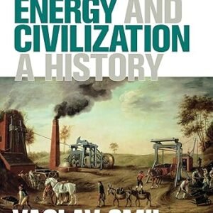 Energy And Civilization A History