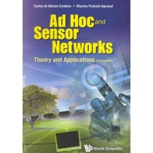 Ad Hoc And Sensor Networks:Theory And Applications (2Nd Edition)