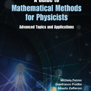 A Guide To Mathematics Methods For Physicists
