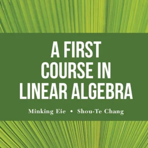 A First Course In Linear Algebra