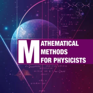Mathematical Methods For Physicists