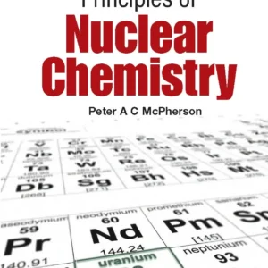 Principles Of Nuclear Chemistry