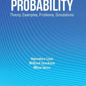 Probability: Theory, Examples, Problems, Simulations