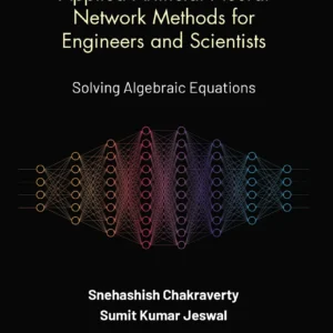 Applied Artificial Neural Network Methods For Engineers And Scientists: Solving Algebraic Equations