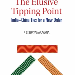 The Elusive Tipping Point: India-China Ties For A New Order