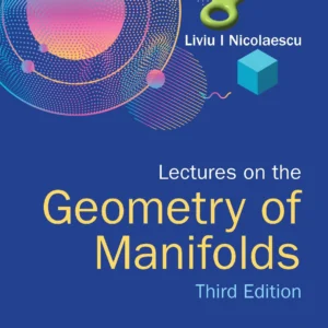 Lectures On The Geometry Of Manifolds (3Rd Edition)