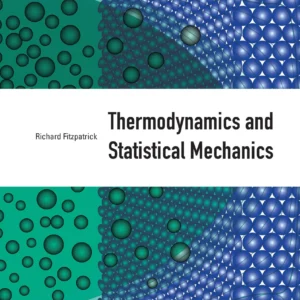 Thermodynamics And Statistical Mechanics