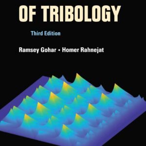 Fundamentals Of Tribology (Third Edition)