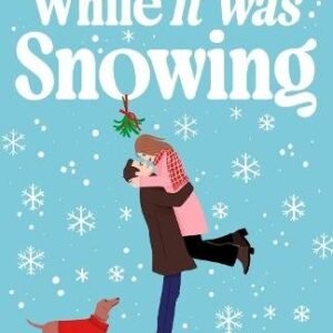 While It Was Snowing