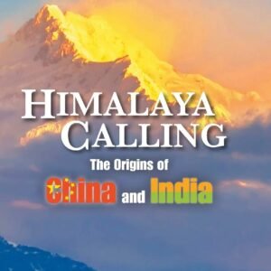 Himalaya Calling: The Origins Of China And India