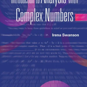 Introduction To Analysis With Complex Numbers