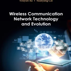 Wireless Communication Network Technology And Evolution