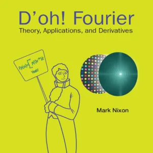 D'Oh!Fourier: Theory, Applications, And Derivatives
