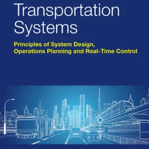 Public Transportation Systems: Principles Of System Design, Operations Planning And Real-Time Control