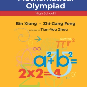 Problems And Solutions In Mathematical Olympiad (High School 1)