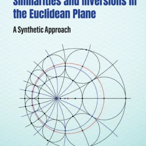 Basic Lessons On Isometries, Similarities And Inversions In The Euclidean Plane: A Synthetic Approach