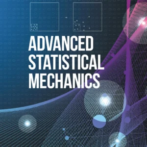 Advanced Statistical Mechanics
